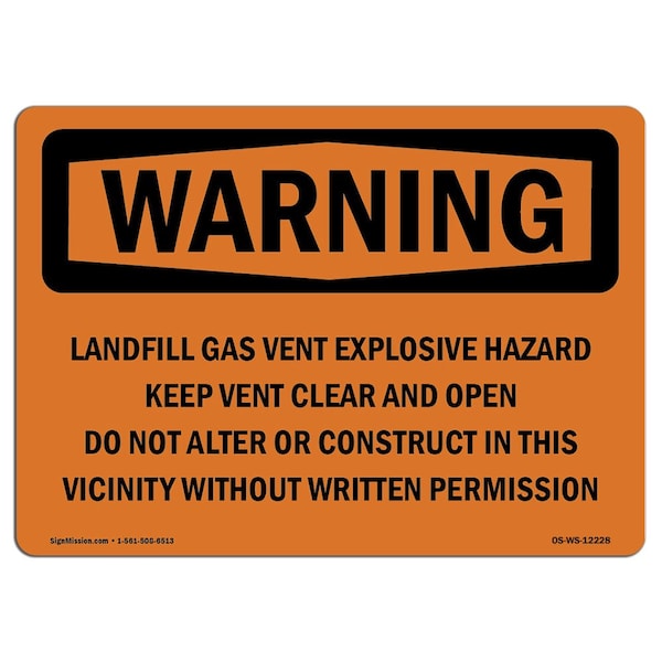 Safety Sign, OSHA WARNING, 18" Height, 24" Width, Landfill Gas Vent Explosive Hazard Keep, Landscape